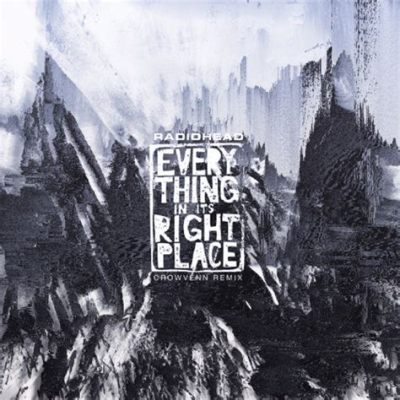  “Everything In Its Right Place” พาเราล่องลอยไปในจักรวาลดนตรีAmbient ที่ไพเราะ