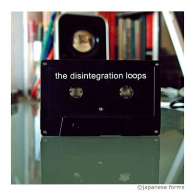  The Disintegration Loops - A Symphony of Tape Decay and Haunting Nostalgia